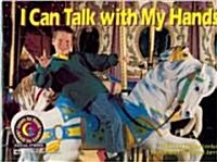 I Can Talk W/My Hands (Paperback)