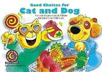 Good Choices for Cat & Dog (Paperback)