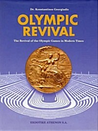 Olympic Revival - The Revival of the Olympic Games in Modern Times (Hardcover)
