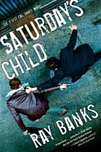 Saturdays Child (Paperback, Reprint)