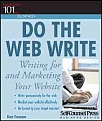 Do the Web Write: Writing and Marketing Your Website [With CDROM] (Paperback)