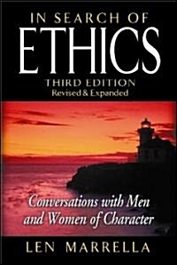 In Search of Ethics: Conversations with Men and Women of Character (Paperback, 3, Revised, Expand)