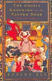 The Angels Knocking on the Tavern Door: Thirty Poems of Hafez (Paperback)