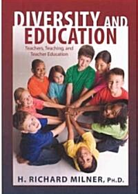 Diversity and Education: Teachers, Teaching, and Teacher Education (Hardcover)