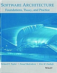 Software Architecture: Foundations, Theory, and Practice (Hardcover)