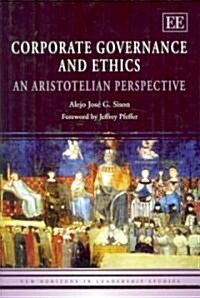 Corporate Governance and Ethics : An Aristotelian Perspective (Hardcover)