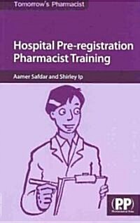Hospital Pre-Registration Pharmacist Training (Paperback)