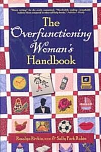 The Overfunctioning Womans Handbook (Paperback, Original)