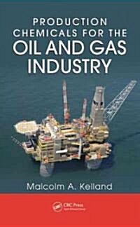 Production Chemicals for the Oil and Gas Industry (Hardcover)