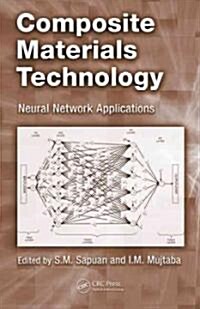 Composite Materials Technology: Neural Network Applications (Hardcover)