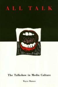 All talk : the talkshow in media culture