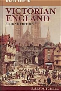 Daily Life in Victorian England (Hardcover, 2)