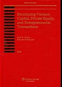 Structuring Venture Capital, Private Equity, and Entrepreneurial Transactions (Paperback, Pamphlet, PCK)