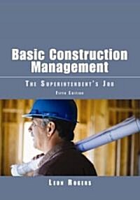 Basic Construction Management: The Superintendents Job (Paperback, 5, Fifth Edition)