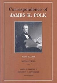 Correspondence of James K. Polk, Vol. 11: Volume 11, 1846 Volume 11 (Hardcover)