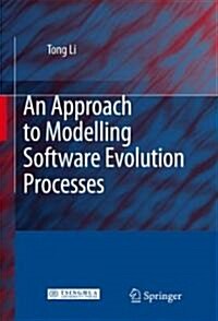 An Approach to Modelling Software Evolution Processes (Hardcover)