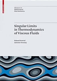 Singular Limits in Thermodynamics of Viscous Fluids (Hardcover)