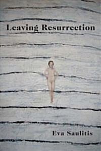 Leaving Resurrection (Paperback)