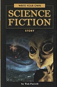 Write Your Own Science Fiction Story (Paperback)