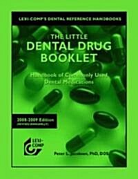 Lexi-Comps The Little Dental Drug Booklet, 2008-2009 (Paperback, 1st)