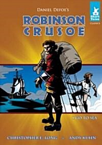 Robinson Crusoe Tale #1: Go to Sea (Library Binding)