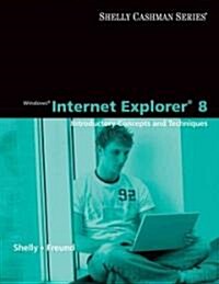 Windows Internet Explorer 8 Introductory Concepts and Techniques (Paperback)