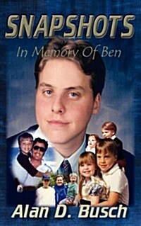 Snapshots in Memory of Ben (Paperback)