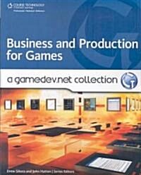 Business and Production for Games (Paperback)