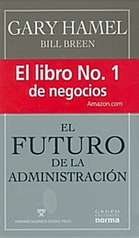 Futuro de la administracion/ The Future of Administration (Hardcover)