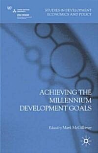 Achieving the Millennium Development Goals (Hardcover)
