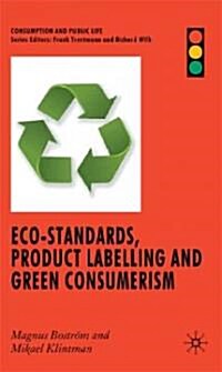 Eco-Standards, Product Labelling and Green Consumerism (Hardcover)