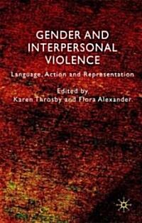 Gender and Interpersonal Violence : Language, Action and Representation (Hardcover)