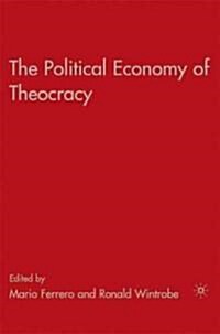 The Political Economy of Theocracy (Hardcover, 1st)