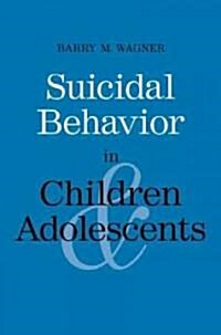 Suicidal Behavior in Children and Adolescents (Paperback)