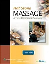 Hot Stone Massage: A Three Dimensional Approach: A Three Dimensional Approach [With Access Code] (Paperback)