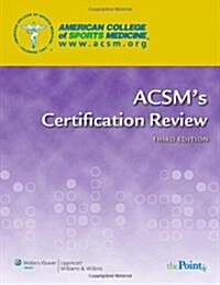 ACSMs Certification Review (Paperback, 3rd)