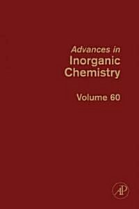 Advances in Inorganic Chemistry: Volume 60 (Hardcover)