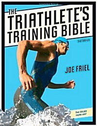 The Triathletes Training Bible (Paperback, 3)