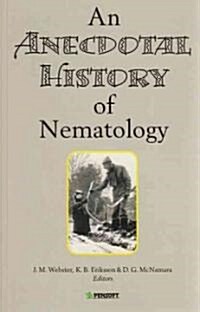 An Anecdotal History of Nematology (Paperback)