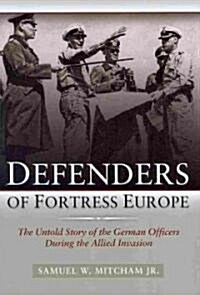 Defenders Of Fortress Europe (Hardcover)