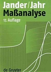 Massanalyse: Theorie Und Praxis Der Titrationen Mit Chemischen Und Physikalischen Indikationen (Paperback, 17, 17. Aufl.)