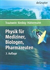 Physik Fur Mediziner, Biologen, Pharmazeuten (Paperback, 7, 7. Neu Bearb. A)