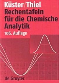 Rechentafeln Fur Die Chemische Analytik (Paperback)
