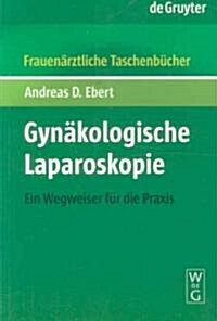 Gynakologische Laparoskopie (Paperback)
