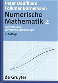 Numerische Mathematik, [Band] 2, Gew?nliche Differentialgleichungen (Paperback, 3, 3. Durchges. U.)