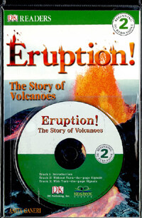 Eruption! The Story of Volcanoes -DK Readers (책 + CD 1장) - Beginning To Read Alone 2