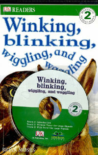 Winking, blinking, wiggling, and waggling -DK Readers (책 + CD 1장) - Beginning To Read Alone 2