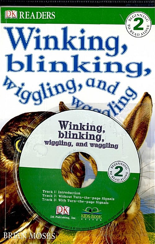 Winking, blinking, wiggling, and waggling -DK Readers (책 + CD 1장)