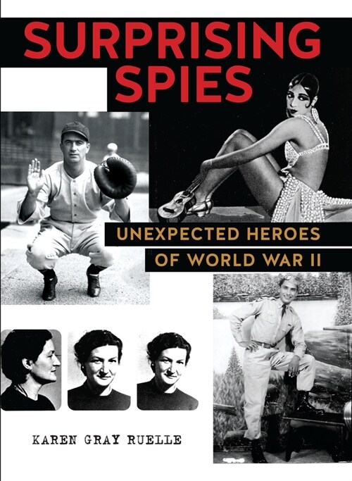 Surprising Spies: Unexpected Heroes of World War II (Hardcover)
