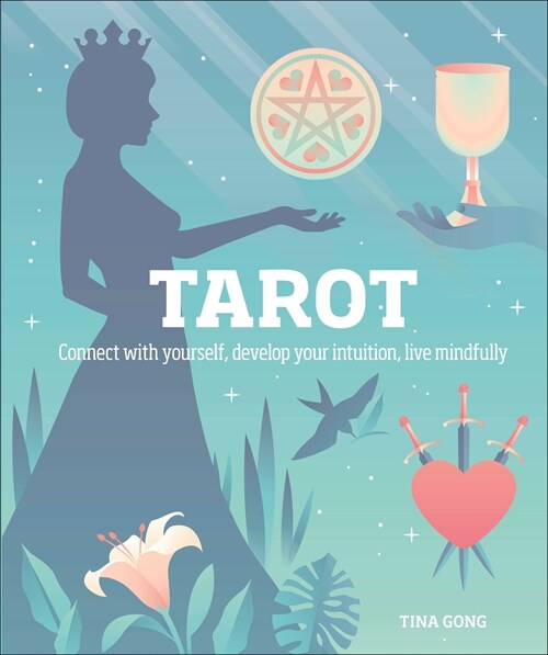 Tarot: Connect with Yourself, Develop Your Intuition, Live Mindfully (Hardcover)